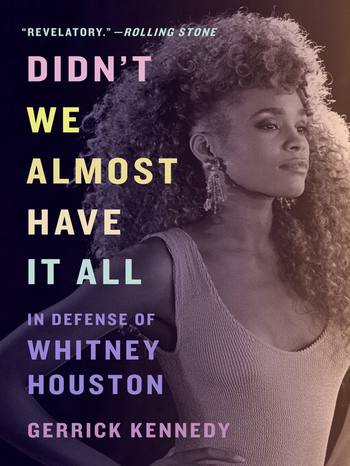 Title details for Didn't We Almost Have It All by Gerrick Kennedy - Wait list